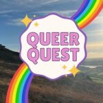 In the background is a photo of Hen Cloud in the Staffordshire Moorlands, looking over Tittesworth Reservoir. Layered on top of the image are the words 'Queer Quest' in a cartoon font, in a white bible and with a cartoon rainbow above and below